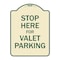 Signmission Designer Series-Stop Here For Valet Parking Tan & Green Heavy-Gauge Alum, 24" x 18", TG-1824-9886 A-DES-TG-1824-9886 - alternate 1